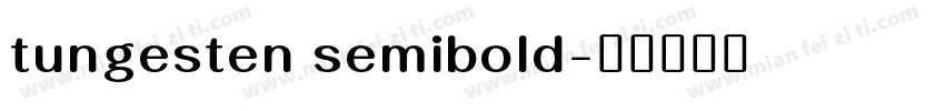 tungesten semibold字体转换